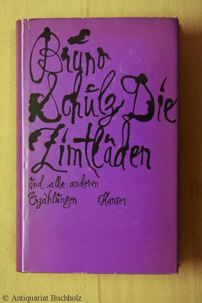 Die Zimtläden (und alle anderen Erzählungen) von Schulz, Bruno: Good Hardcover (1966) | Galerie B…