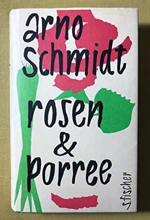 Rosen und Porree. von Schmidt, Arno.: (1985)