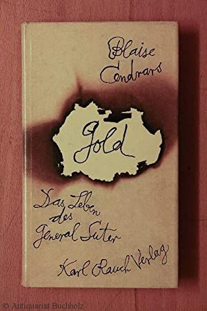 Gold. Der Lebensroman des General Suter von Cendrars, Blaise (Deutsch von Marlis und Paul Pörtner)…